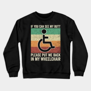 Funny Wheelchair Humor Crewneck Sweatshirt